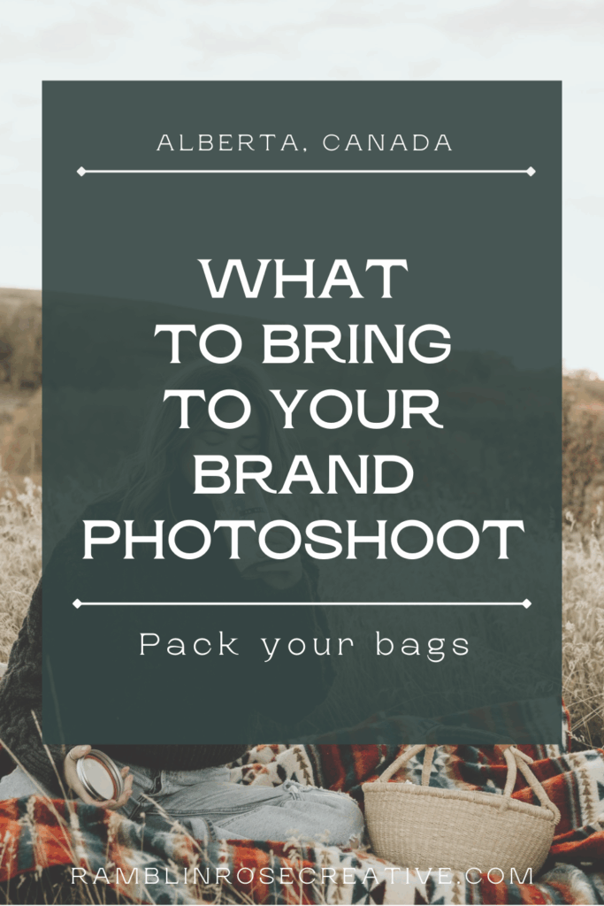 blog post on What to bring to your brand photography session article for a brand photographer serving southern alberta and saskatchewan